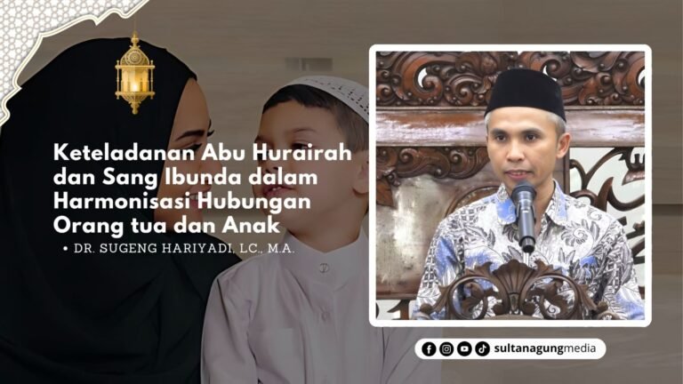Keteladanan Abu Hurairah dan Sang Ibunda dalam Harmonisasi Hubungan Orang Tua dan Anak